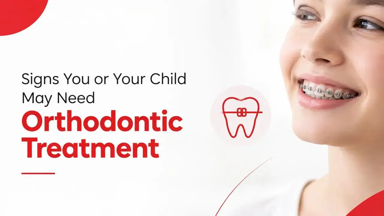 Signs You or Your Child May Need Orthodontic Treatment